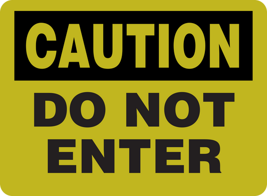 CAUTION DO NOT ENTER Sign